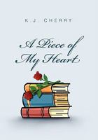 A Piece of My Heart 1456882716 Book Cover