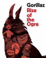 Gorillaz: Rise of the Ogre 1594489319 Book Cover