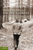 Heidegger and Unconcealment: Truth, Language, and History 0521739128 Book Cover