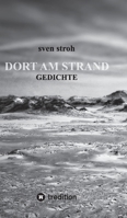 Dort am Strand: Gedichte 3347362640 Book Cover