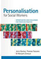Personalisation For Social Workers: Opportunities And Challenges For Frontline Practice 0335243959 Book Cover