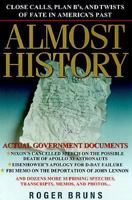 Almost History: Close Calls, Plan B's, and Twists of Fate in America's Past 0786885793 Book Cover