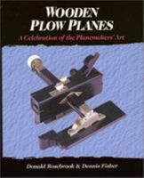 Wooden Plow Planes: A Celebration of the Planemakers' Art 1931626111 Book Cover
