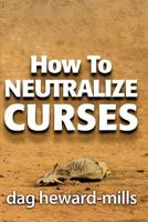 How to Neutralize Curses 1683981979 Book Cover