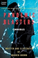 Pandemic Blasters Omnibus: A Graphic Novel Inspired by the Coronavirus Pandemic of 2020 B08RT8B3CN Book Cover