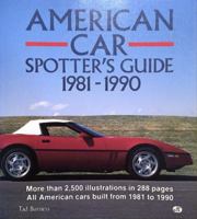 American Car Spotter's Guide, 1981-1990 (American Car Spotter's Guide) 087938428X Book Cover