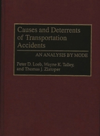 Causes and Deterrents of Transportation Accidents: An Analysis by Mode 0899308066 Book Cover