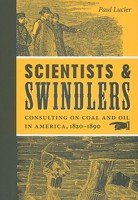 Scientists and Swindlers: Consulting on Coal and Oil in America, 1820–1890 0801890039 Book Cover