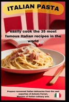 ITALIAN PASTA: The 35 most famous Italian dishes in the world B0CZRL497K Book Cover