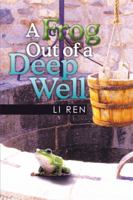 A Frog Out of a Deep Well 1499081235 Book Cover