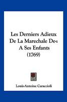 Les Derniers Adieux De La Marechale De-: A Ses Enfants (1769) 1104881047 Book Cover