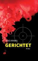 Gerichtet: Thriller (German Edition) 3759785654 Book Cover