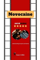 Novocaine (Movie Review): Understanding the plot and themes (Bryan’s Movie Series) B0DQPGVDJ7 Book Cover