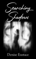 Searching Shadows 1803690763 Book Cover