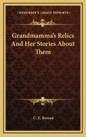 Grandmamma'S Relics And Her Stories About Them 9354363830 Book Cover