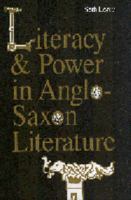 Literacy and Power in Anglo-Saxon Literature (Regents Studies in Medieval Culture) 0803228953 Book Cover