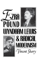 Ezra Pound, Wyndham Lewis, and Radical Modernism 0195076931 Book Cover