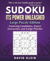 Sudoku: Its Power Unleashed: Large Puzzle Edition 1720477388 Book Cover