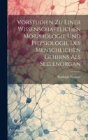 Vorstudien Zu Einer Wissenschaftlichen Morphologie Und Physiologie Des Menschlichen Gehirns Als Seelenorgan (German Edition) 1020251042 Book Cover