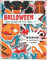 Halloween Coloring Book for Kids ages 4-8: A Collection of Fun and Easy Coloring Pages for Toddlers and Preschoolers with Cute Spooky Scary Things Suc B08LJV1QJ1 Book Cover