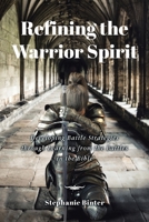 Refining the Warrior Spirit: Developing Battle Strategies through Learning from the Battles in the Bible B0GFT4MXSG Book Cover