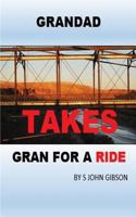 Grandad Takes Gran for a Ride 1786108364 Book Cover