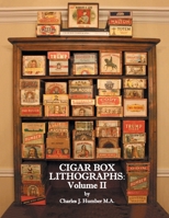Cigar Box Lithographs: Volume II 1525566717 Book Cover