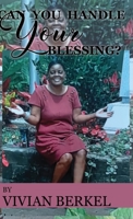 Can You Handle Your Blessing? B0BN2XJWW4 Book Cover
