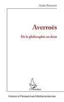Averroès: De la philosophie au droit (Histoire Et Perspectives Méditerranéennes) (French Edition) 2343137080 Book Cover