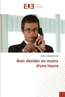 Bien décider en moins d'une heure 6202545542 Book Cover