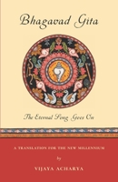 Bhagavad Gita: The Eternal Song Goes On B08SB3C6JQ Book Cover