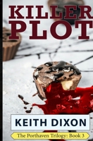 Killer Plot (The Porthaven Trilogy) 2490675222 Book Cover