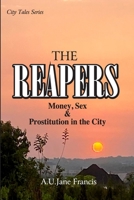 The Reapers: Money, Sex and Prostitution in the City B09R3M4RT3 Book Cover