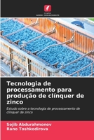 Tecnologia de processamento para produ??o de cl?nquer de zinco 6205860260 Book Cover