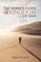 The Seeker's Guide to the Kingdom of God 0996137696 Book Cover