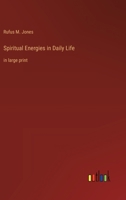 Spiritual Energies in Daily Life: in large print 3368376209 Book Cover