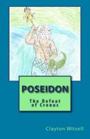 Poseidon: The Defeat of Cronus 1985087391 Book Cover