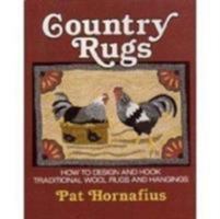 Country Rugs: How to Design and Hook Traditional Wool Rugs and Hangings 0811730425 Book Cover
