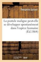 La pustule maligne peut-elle se développer spontanément dans l'espèce humaine (Sciences) 2013558732 Book Cover