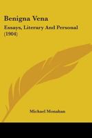 Benigna Vena: Essays, Literary and Personal 1104039427 Book Cover