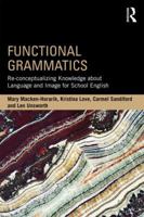 Functional Grammatics: Re-conceptualizing Knowledge about Language and Image for School English 1138948055 Book Cover