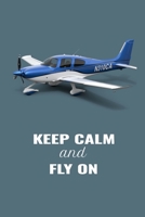 Keep Calm and Fly On: Handy 6 x 9 size to take with you. 1695294602 Book Cover