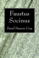 Faustus Socinus 1606083937 Book Cover