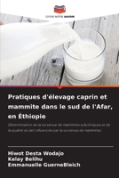 Pratiques d'élevage caprin et mammite dans le sud de l'Afar, en Éthiopie 6209058701 Book Cover