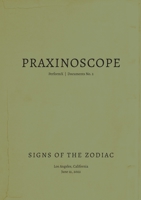 Praxinoscope: Signs of the Zodiac: PerformX Documents No. 2 B0BJ16KF32 Book Cover