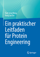 Ein praktischer Leitfaden für Protein Engineering 3031328256 Book Cover