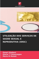 UTILIZAÇÃO DOS SERVIÇOS DE SAÚDE SEXUAL E REPRODUTIVA B0CGKYFTYQ Book Cover