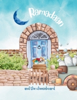 Ramadaan and The Cheeseboard! 1917065418 Book Cover