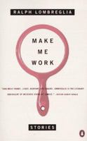 Make Me Work: Stories 0374200041 Book Cover
