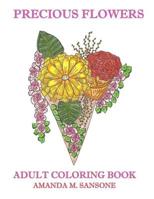 Precious Flowers: Adult Coloring Book 1081903260 Book Cover